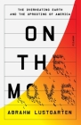 On the Move: The Overheating Earth and the Uprooting of America Cover Image