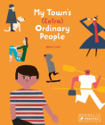 My Town's (Extra) Ordinary People By Mikel Casal Cover Image