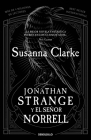 Jonathan Strange y el señor Norrell / Jonathan Strange and Mr. Norrell By Susanna Clarke Cover Image