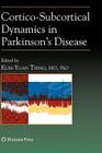 Cortico-Subcortical Dynamics in Parkinson's Disease (Contemporary Neuroscience) By Kuei-Yuan Tseng (Editor) Cover Image