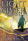 Light Giver By Mike Slade Cover Image