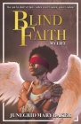 Blind Faith: My Life By Junegrid Mary Baker Cover Image