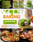 Vegan Baking: 400 Easy Vegan Recipes - Breads, Cakes, Cookies, Pies, Pizzas. Cover Image