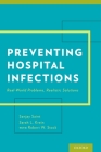 Preventing Hospital Infections: Real-World Problems, Realistic Solutions By Sanjay Saint, Sarah Krein, Robert W. Stock Cover Image