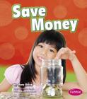 Save Money (Money and You) By Mary Reina Cover Image
