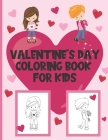 Valentine's Day Coloring Book For Kids: Fun Valentine's Day Gift For Kids With Easy Coloring Designs By Ruby Slippers Publishing Cover Image
