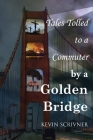 Tales Tolled to a Commuter by a Golden Bridge Cover Image