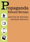 Propaganda - Spanish Edition - Edicion Español By Edward Bernays Cover Image