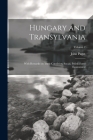 Hungary and Transylvania: With Remarks on Their Condition, Social, Political and Economical; Volume 2 By John 1808-1892 Paget Cover Image