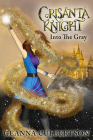 Crisanta Knight: Into the Gray By Geanna Culbertson Cover Image
