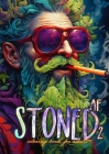 Stoned AF Coloring Book for Adults Vol. 2: Cannabis Coloring Book Stoner Coloring Book for adults weed coloring book grayscale A4 64P Cover Image