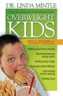 Overweight Kids: Spiritual, Behavioral and Preventative Solutions By Linda Mintle Cover Image
