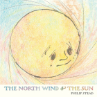 The North Wind and the Sun By Philip C. Stead Cover Image