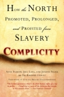 Complicity: How the North Promoted, Prolonged, and Profited from Slavery Cover Image