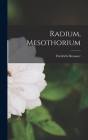 Radium, Mesothorium By Friedrich Dessauer Cover Image