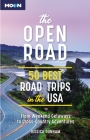 The Open Road: 50 Best Road Trips in the USA (Travel Guide) By Jessica Dunham Cover Image
