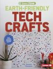Earth-Friendly Tech Crafts (Green Steam) By Veronica Thompson, Veronica Thompson (Photographer) Cover Image