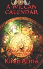 A Wiccan Calendar: Festivals And Sacred Days By Jai Krishna Ponnappan, Kiran Atma Cover Image