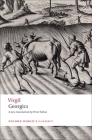 Georgics (Oxford World's Classics) By Virgil, Peter Fallon, Elaine Fantham (Introduction by) Cover Image