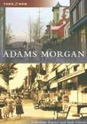 Adams Morgan (Then and Now) By Celestino Zapata, John Gibson Cover Image