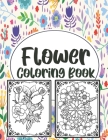 Flower Coloring Book: Simple And Beautiful Flower Design. Coloring Book For Relax, Fun And Stress Relieve. Easy Print Coloring Pages For Sen Cover Image