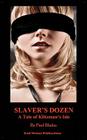 Slaver's Dozen- A Tale of Klitzman's Isle By Paul Blades Cover Image