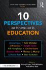 10 Perspectives on Innovation in Education By Jimmy Casas (Editor), Todd Whitaker (Editor), Jeffrey Zoul (Editor) Cover Image