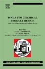 Tools for Chemical Product Design: From Consumer Products to Biomedicine Volume 39 (Computer Aided Chemical Engineering #39) By Mariano Martin (Editor), Mario R. Eden (Editor), Nishanth G. Chemmangattuvalappil (Editor) Cover Image