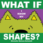 What If I Know My Shapes? Cover Image