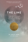 The Line: A New Way of Living with the Wisdom of Your Akashic Records By Ashley Wood, Ben Wood (With) Cover Image