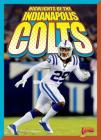 Highlights of the Indianapolis Colts (Team Stats?Football Edition) By Marysa Storm Cover Image