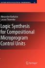 Logic Synthesis for Compositional Microprogram Control Units (Lecture Notes in Electrical Engineering #22) Cover Image