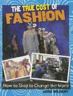 The True Cost of Fashion (Consumer Nation: How to Shop to Change the World) Cover Image