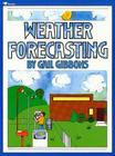 Weather Forecasting By Gail Gibbons, Gail Gibbons (Illustrator) Cover Image