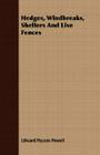 Hedges, Windbreaks, Shelters And Live Fences By Edward Payson Powell Cover Image