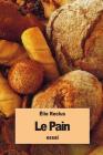 Le Pain By Elisee Reclus Cover Image