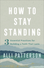 How to Stay Standing By Alli Patterson Cover Image