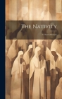 The Nativity: A Church Oratorio Cover Image