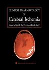 Clinical Pharmacology of Cerebral Ischemia (Contemporary Neuroscience) By Gert J. Ter Horst (Editor), Jakob Korf (Editor) Cover Image