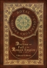 The Decline and Fall of the Roman Empire Vol 1 & 2 (Royal Collector's Edition) (Case Laminate Hardcover with Jacket) Cover Image