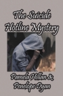 The Suicide Hotline Mystery By Pamela Hillan, Dyan Cover Image