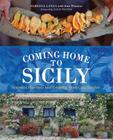 Coming Home to Sicily: Seasonal Harvests and Cooking from Case Vecchie Cover Image