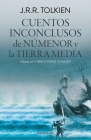Cuentos Inconclusos (Edición Revisada) By J. R. R. Tolkien Cover Image