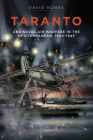 Taranto: And Naval Air Warfare in the Mediterranean, 1940-1945 Cover Image