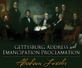 Gettysburg Address & Emancipation Proclamation By Abraham Lincoln, Robertson Dean (Narrated by) Cover Image