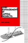 Cost Management of Capital Projects (Cost Engineering #27) Cover Image