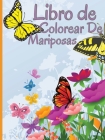 Libro para colorear de mariposas: Libro para colorear relajante y antiestrés con hermosas mariposas Cover Image