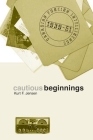 Cautious Beginnings: Canadian Foreign Intelligence, 1939-51 By Kurt F. Jensen Cover Image
