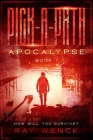 Pick-A-Path Apocalypse: How Will You Survive? Cover Image
