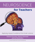 Neuroscience for Teachers: Applying Research Evidence from Brain Science By Richard Churches, Eleanor Dommett, Ian Devonshire Cover Image